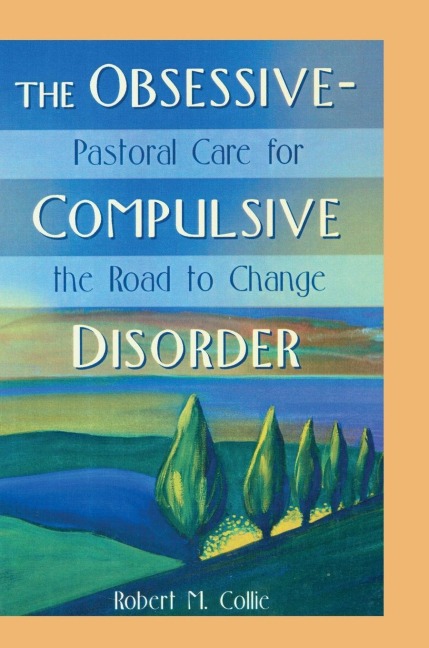 The Obsessive-Compulsive Disorder - Robert Collie, Harold G Koenig