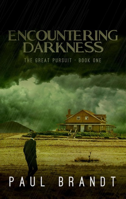 Encountering Darkness (The Great Pursuit, #1) - Paul Brandt
