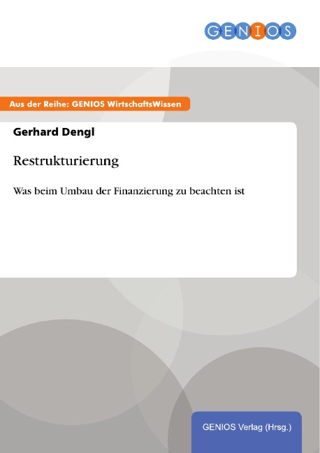 Restrukturierung - Gerhard Dengl