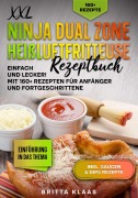 Cover-Bild zum Titel 'XXL Ninja Dual Zone Heißluftfritteuse Rezeptbuch' von 'Britta Klaas'