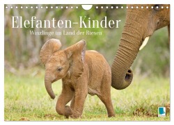 Cover-Bild zum Titel 'Elefantenkinder: Winzlinge im Land der Riesen (Wandkalender 2026 DIN A4 quer), CALVENDO Monatskalender' von 'Calvendo Calvendo'