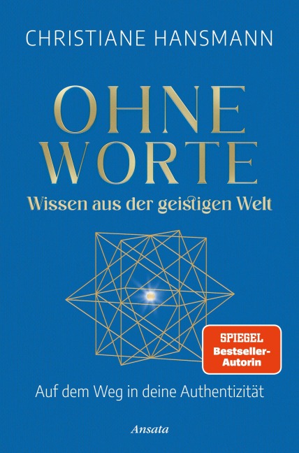 Ohne Worte - Wissen aus der geistigen Welt - Christiane Hansmann
