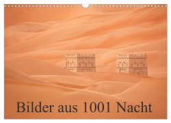 Bilder aus 1001 Nacht (Wandkalender 2025 DIN A3 quer), CALVENDO Monatskalender - Judith Kuhn