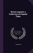 Cover-Bild zum Titel 'Welsh Legends; a Collection of Popular Tales' von 'Anonymous'