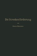 Cover-Bild zum Titel 'Die Streckenförderung.' von 'Hans Bansen'