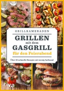 Cover-Bild zum Titel 'Grillen mit dem Gasgrill für den Feierabend' von 'Grillkameraden'