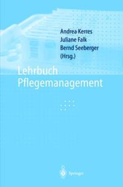 Lehrbuch Pflegemanagement - 