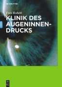 Cover-Bild zum Titel 'Klinik des Augeninnendrucks' von 'Yves Robert'