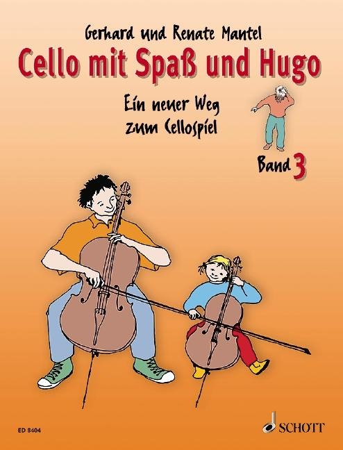 Cello mit Spaß und Hugo Band 3 - Gerhard Mantel, Renate Mantel