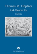 Cover-Bild zum Titel 'Auf dünnem Eis' von 'Thomas M. Höpfner'