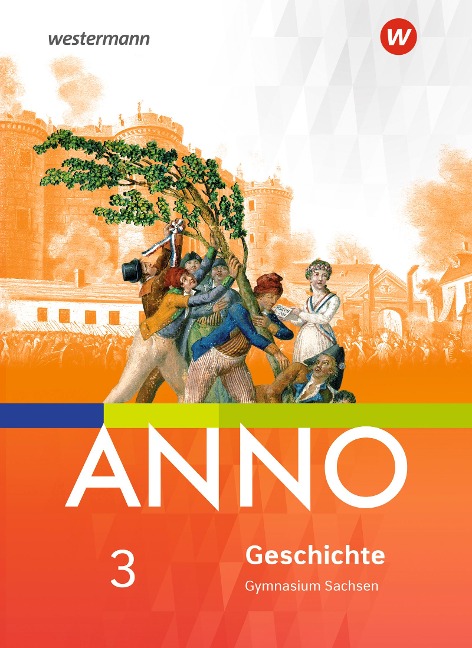 ANNO 3. Schulbuch. Gymnasien in Sachsen - 