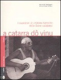 Cover-Bild zum Titel 'A catarra dô vinu. I suonatori di chitarra battente delle Serre calabresi' von 'Valentino Santagati, Anna C. Villani'