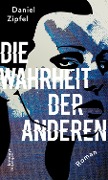 Cover-Bild zum Titel 'Die Wahrheit der anderen' von 'Daniel Zipfel'