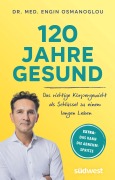 Cover-Bild zum Titel '120 Jahre gesund' von 'Engin Osmanoglou'