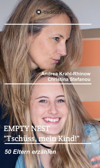 Empty Nest - "Tschüss, mein Kind!" - Andrea Krahl-Rhinow, Christina Stefanou