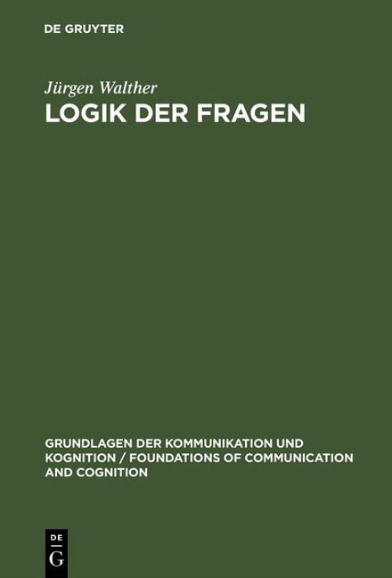 Logik der Fragen - Jürgen Walther