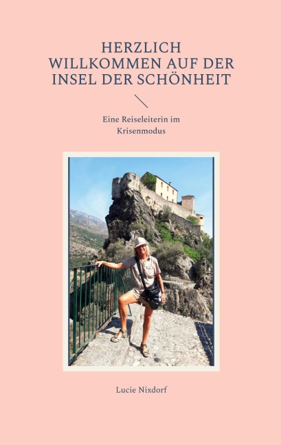 Herzlich Willkommen auf der Insel der Schönheit - Lucie Nixdorf
