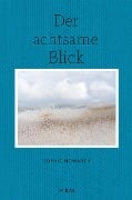 Cover-Bild zum Titel 'Der achtsame Blick' von 'Sophie Howarth'