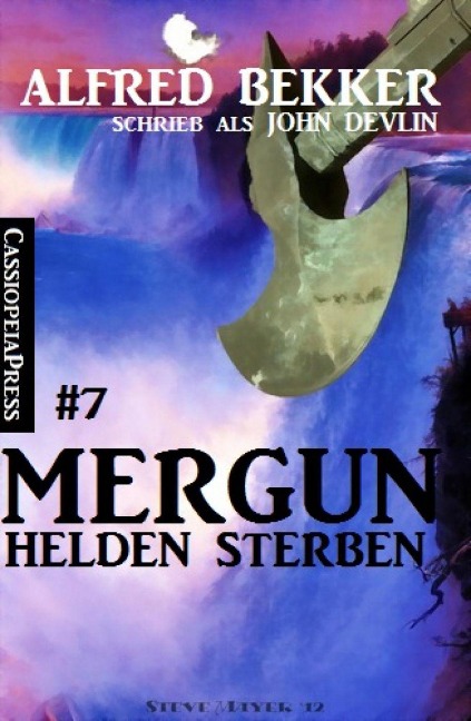 Mergun 7 - Helden sterben - Alfred Bekker