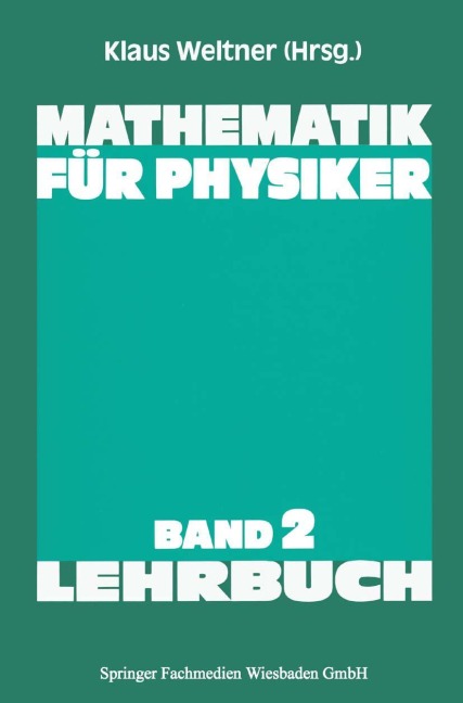 Mathematik für Physiker - Klaus Weltner