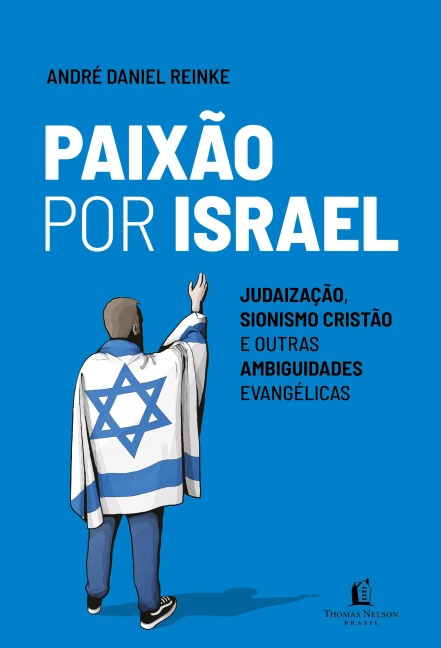 Paixão por Israel - André Daniel Reinke