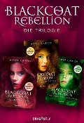 Blackcoat Rebellion - Die Trilogie - Aimée Carter