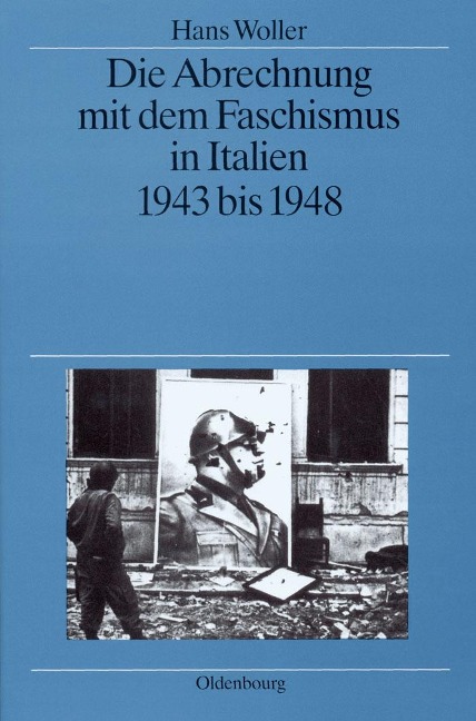 Die Abrechnung mit dem Faschismus in Italien 1943 bis 1948 - Hans Woller