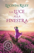 La luce alla finestra - Lucinda Riley