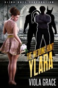 Cover-Bild zum Titel 'The Wedding Hunt Ylara (Blind Date Corporation, #8)' von 'Viola Grace'
