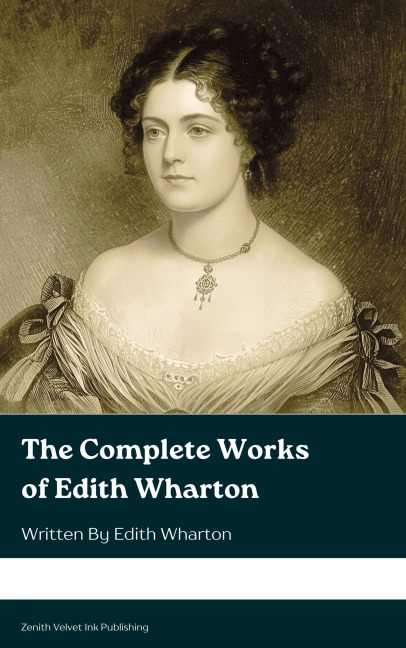 The Complete Works of Edith Wharton - Edith Wharton