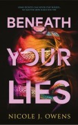 Cover-Bild zum Titel 'Beneath Your Lies' von 'Nicole J Owens'