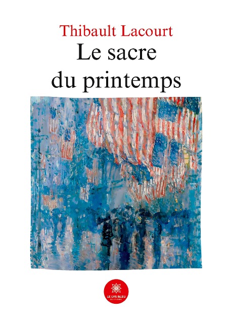 Le sacre du printemps - Thibault Lacourt
