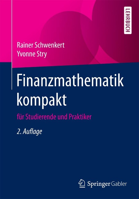 Finanzmathematik kompakt - Rainer Schwenkert, Yvonne Stry