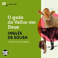 O gado do Valha-me Deus - Inglês de Sousa