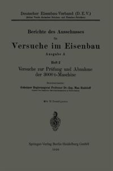 Versuche zur Prüfung und Abnahme der 3000 t-Maschine - Max Rudeloff
