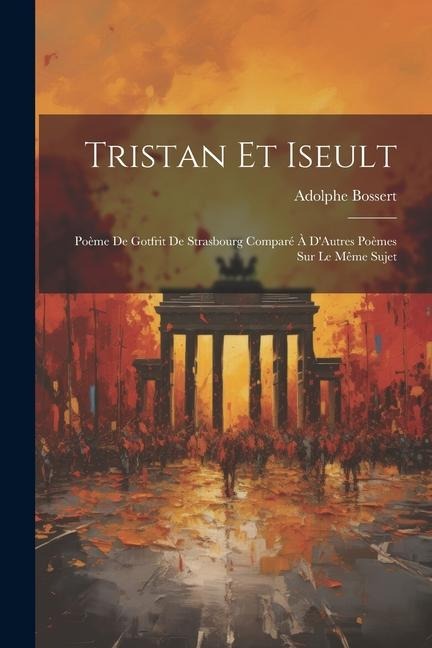Tristan Et Iseult - Adolphe Bossert
