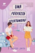 Cover-Bild zum Titel 'Una Perfecta Oportunidad / The Perfect Opportunity' von 'Andrea Smith'