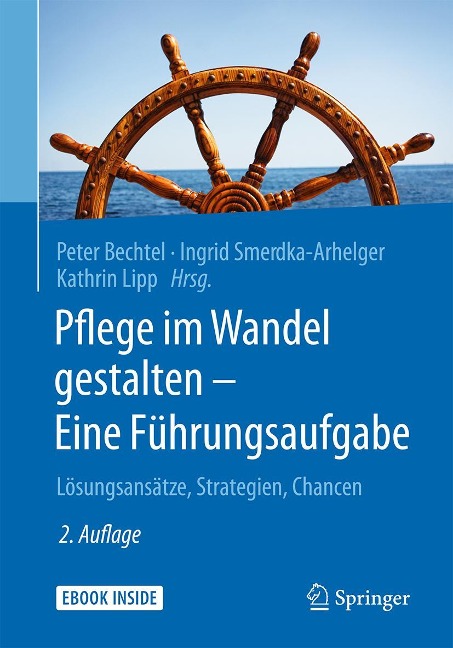 Pflege im Wandel gestalten - Eine Führungsaufgabe - 