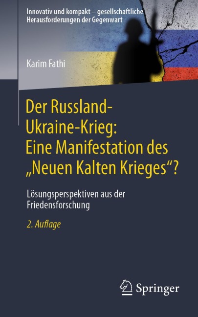 Der Russland-Ukraine-Krieg: Eine Manifestation des "Neuen Kalten Krieges"? - Karim Fathi