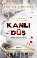 Kanli Düs - Tek Dünya, Büyük Ortadogu ve Yeni Roma, kanli bir düstür! - Eray Haciosmanoglu