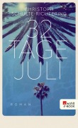 Cover-Bild zum Titel '32 Tage Juli' von 'Christoph Schulte-Richtering'