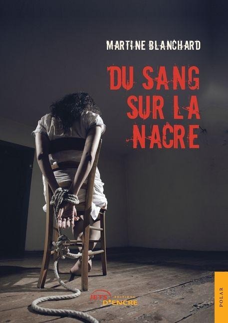 Du sang sur la nacre - Martine Blanchard
