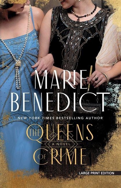 The Queens of Crime - Marie Benedict