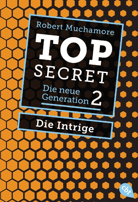 Top Secret. Die neue Generation 02. Die Intrige - Robert Muchamore