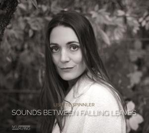 Sounds Between Falling Leaves - Lisette Spinnler