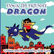 Cover-Bild zum Titel 'Fangs, the friendly Dragon' von 'Shae Lyon'