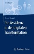 Cover-Bild zum Titel 'Die Assistenz in der digitalen Transformation' von 'Diana Brandl'