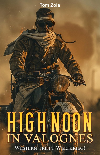 High Noon in Valognes - Tom Zola