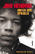 Cover-Bild zum Titel 'Jimi Hendrix - Hinter den Spiegeln' von 'Charles R. Cross'