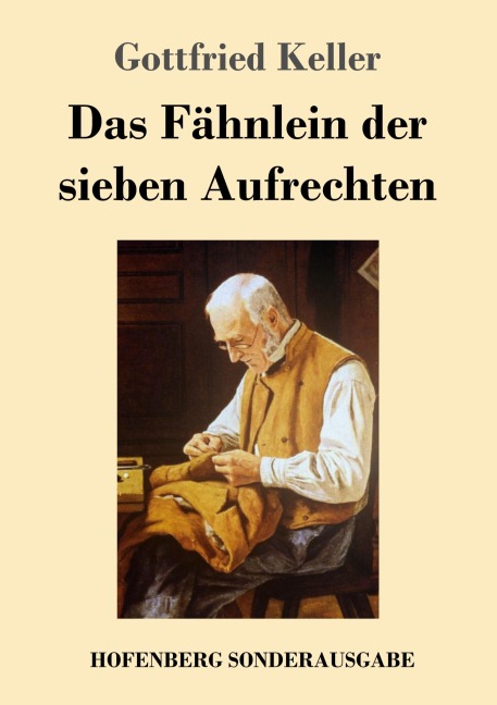 Das Fähnlein der sieben Aufrechten - Gottfried Keller